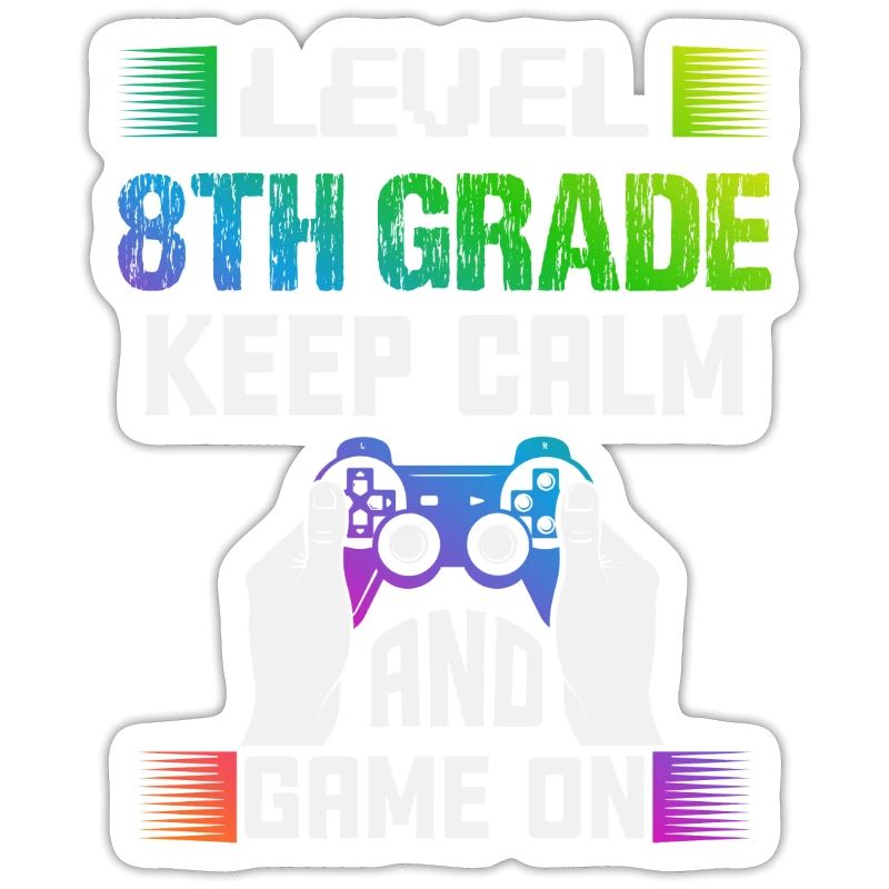 Level 8TH GRADE keep calm and game on