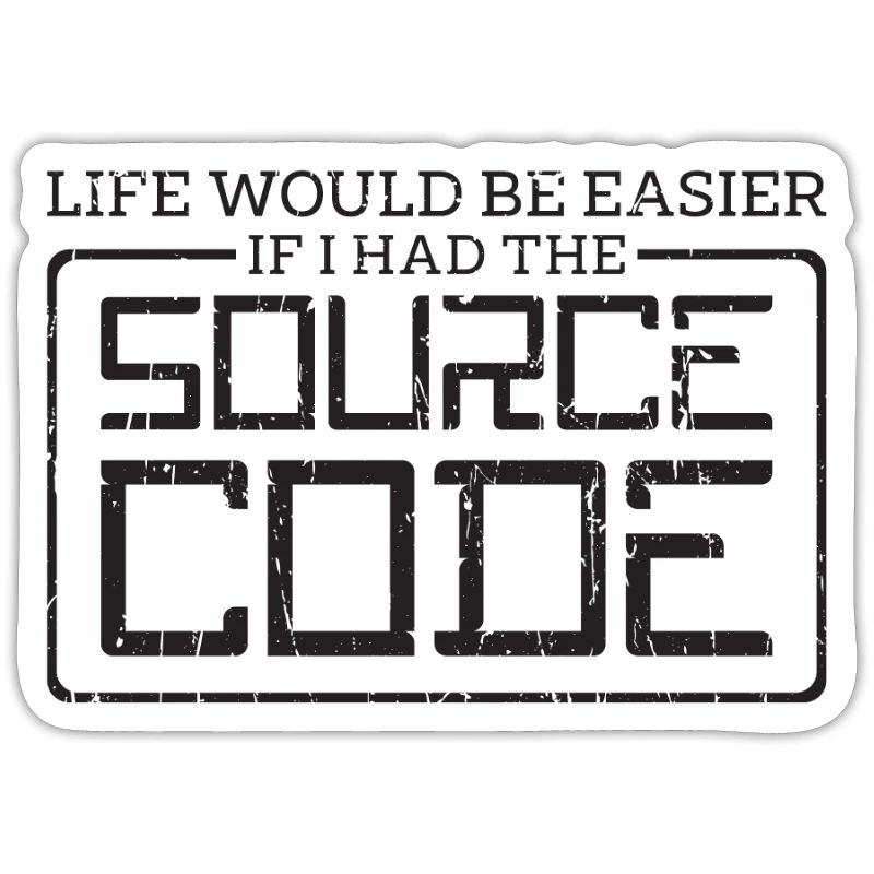 Life would be easier if I had the source code -
