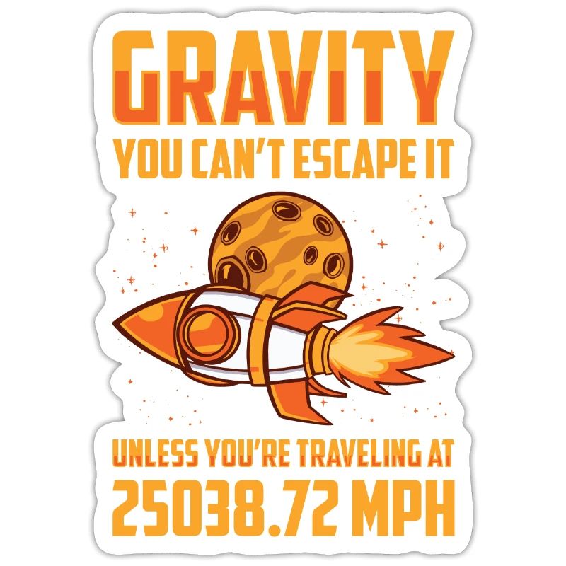 Rocket Science Scientist Gravity Vous pouvez utiliser le