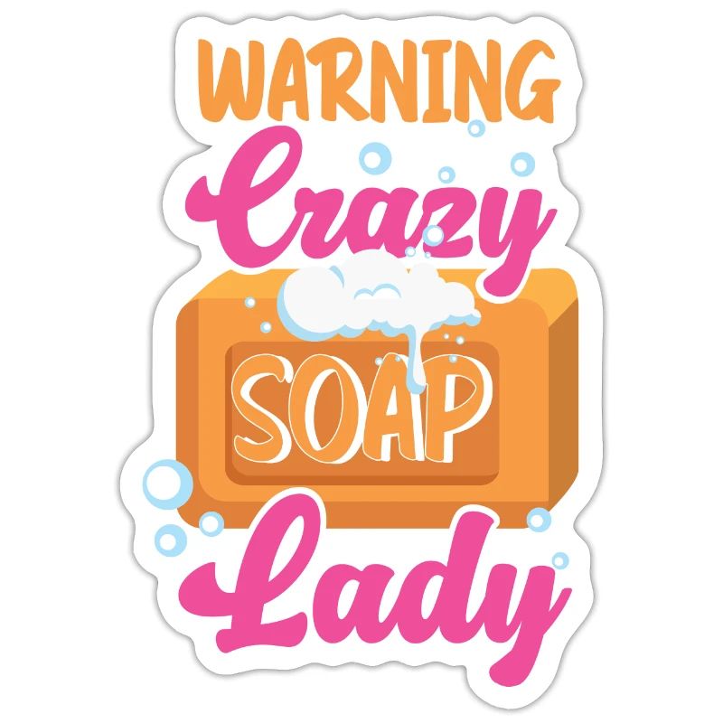 Soap Making Crafting Warning Crazy