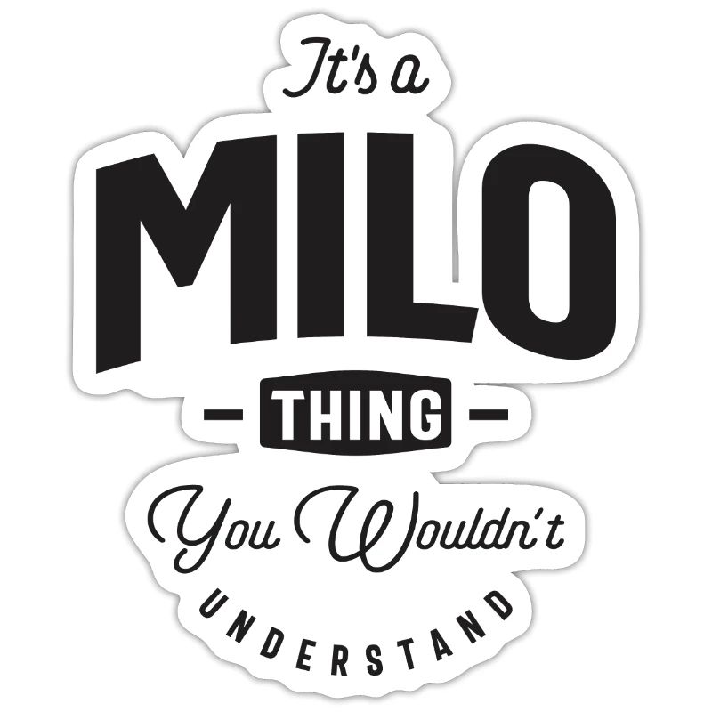 It's a Milo Thing Personalized Name