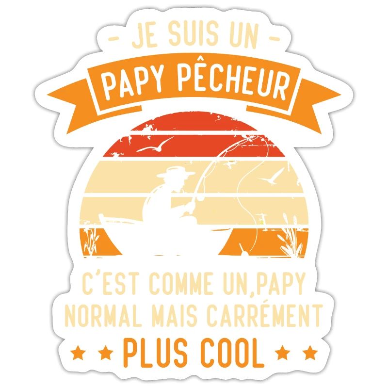 Je suis un papy pêcheur c'est comme un papy normal