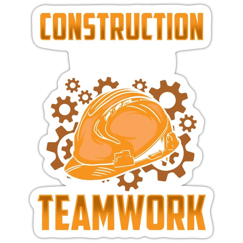 Construction work is teamwork Construction Teamwork Construction site