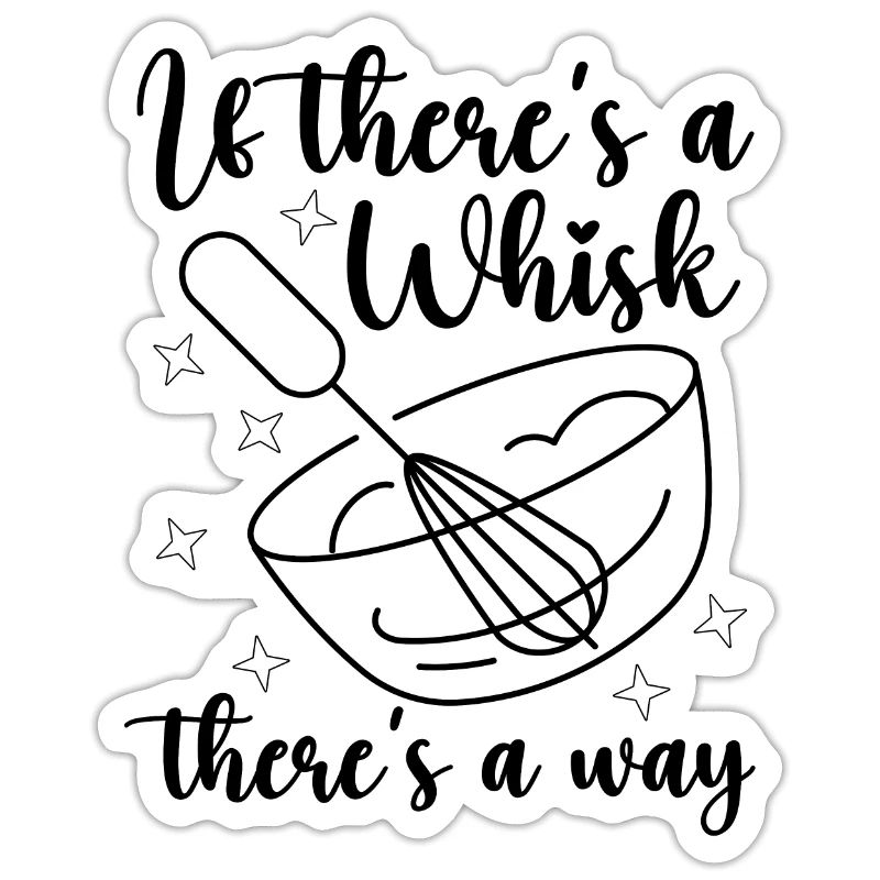 If There's A Whisk Baking Baker Bakery Chef Cake