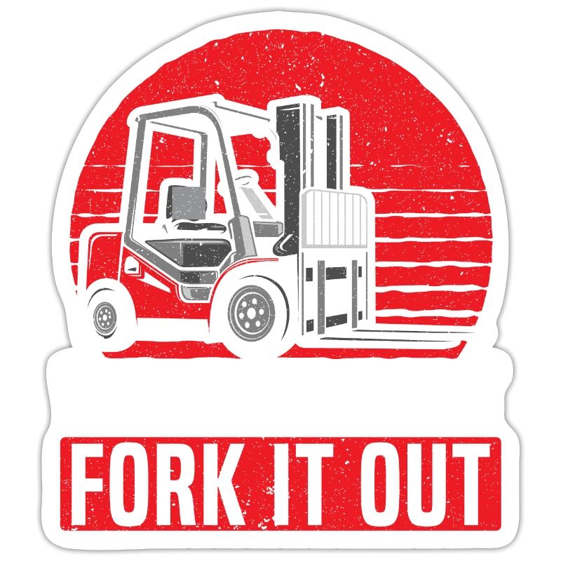 When In Doubt Fork It Out Forklift Operator Worker