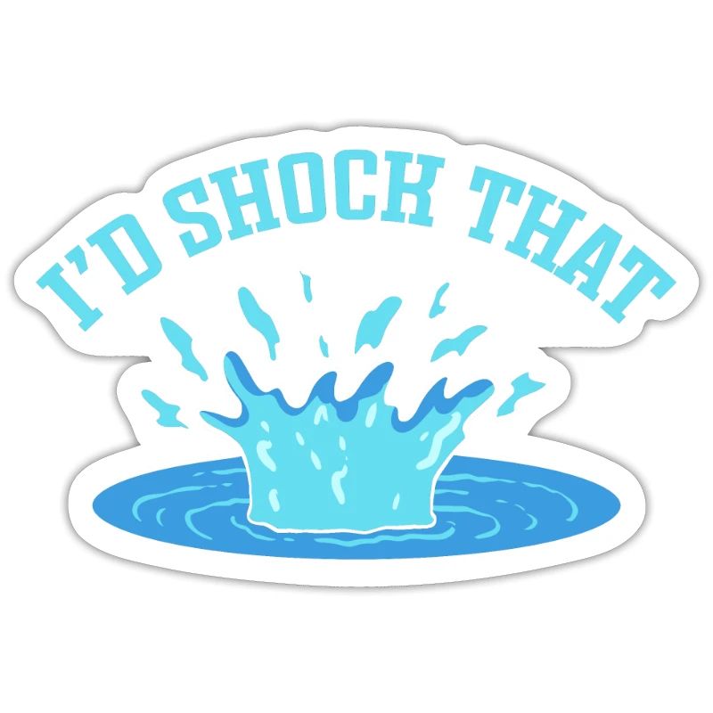 That would shock me. Pool cleaner. Pool