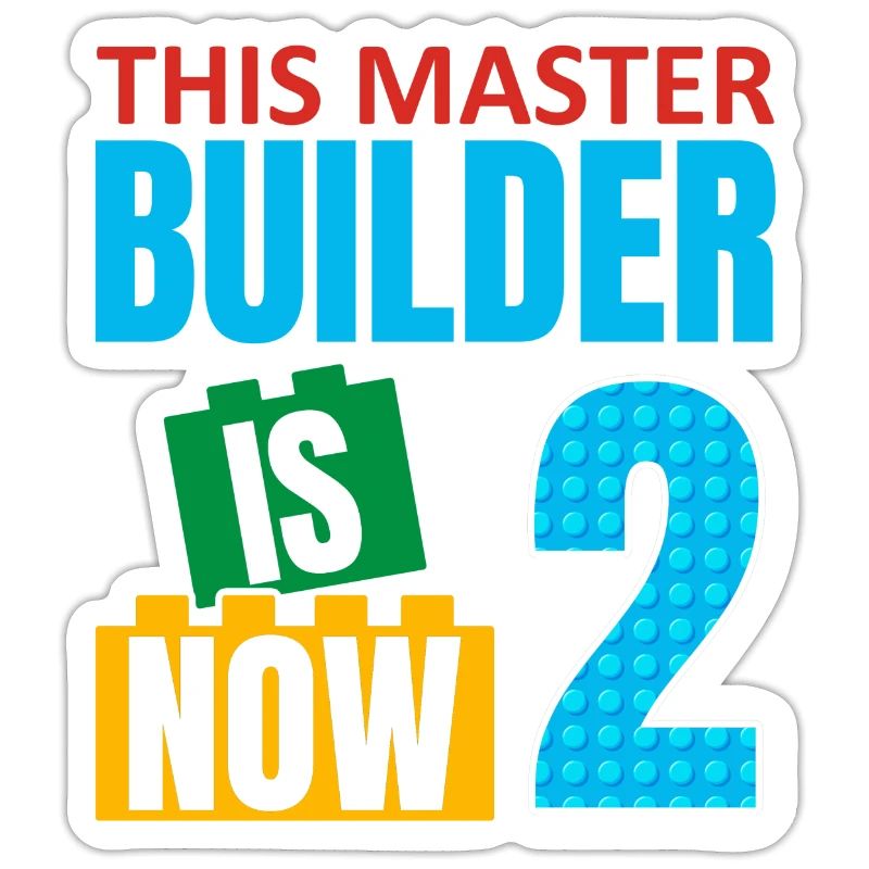 This Builder Is Now 2, Toy Blocks 2.