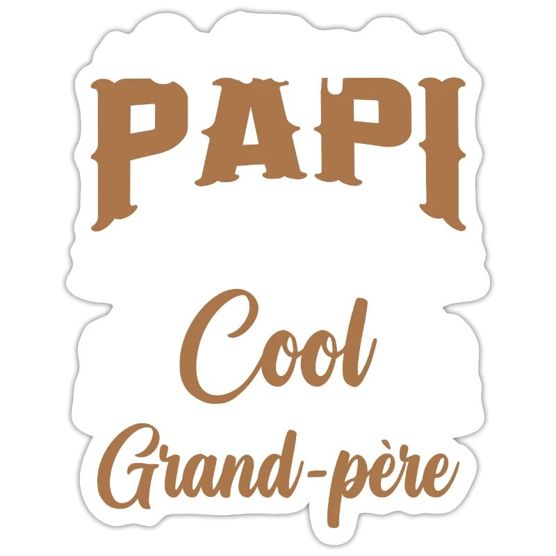 On M'appelle Papi Parce Que Je Suis Trop Cool