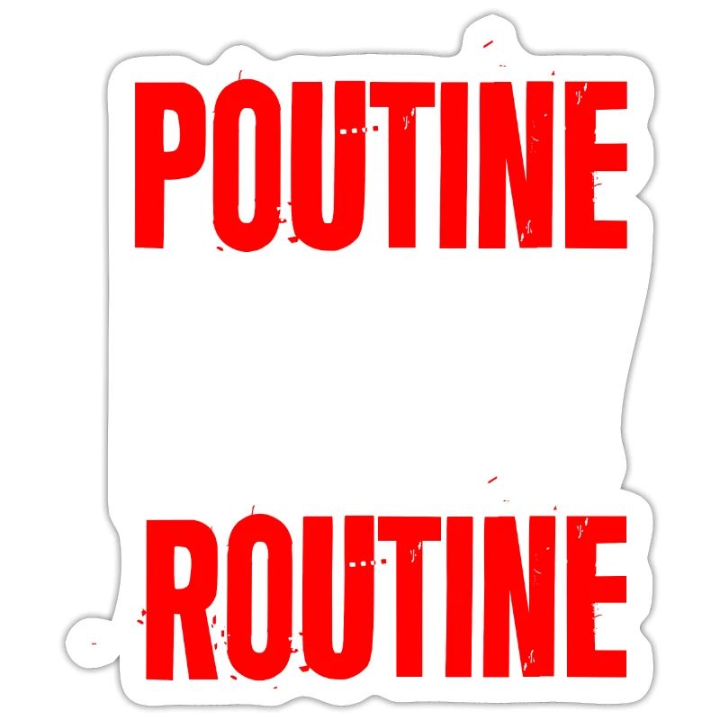 Poutine Is My Routine 2