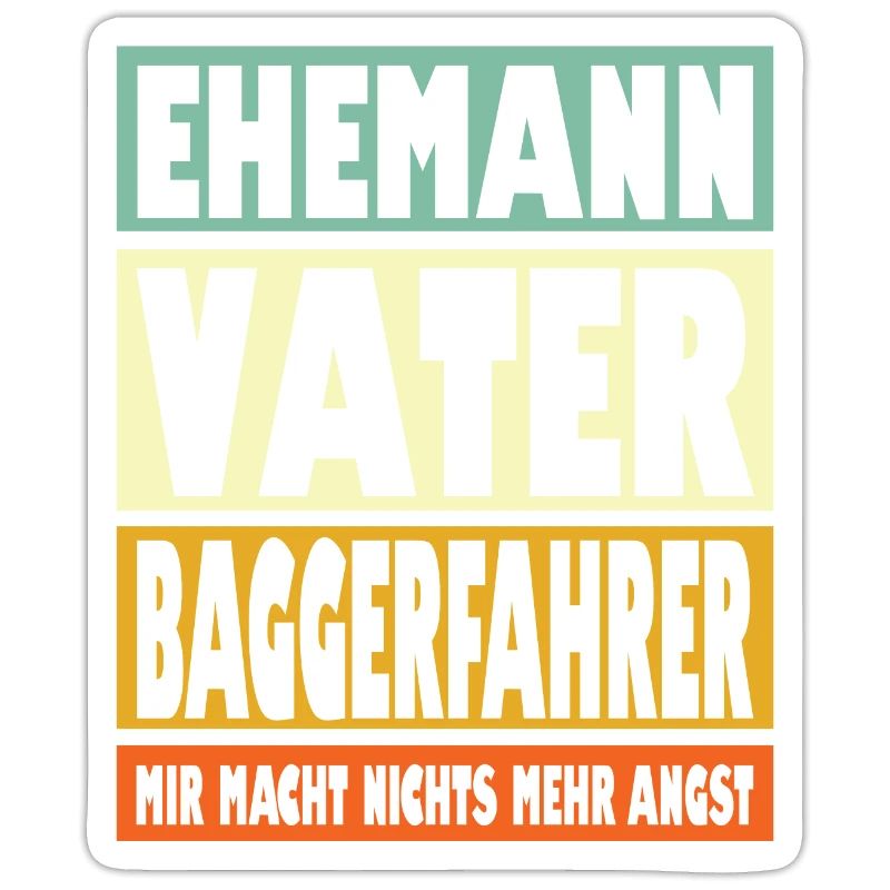 Baggerfahrer Vater Ehemann Held