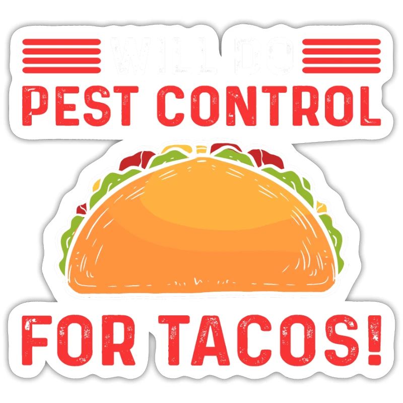 Wird Schädlingsbekämpfung Für Tacos Tun.