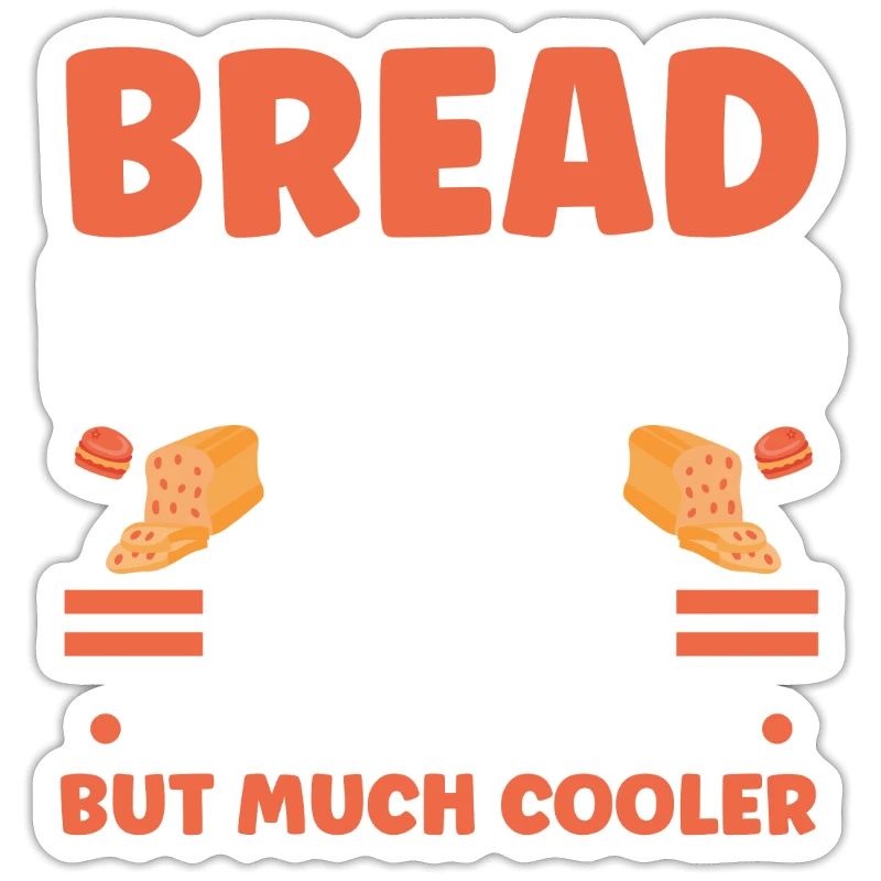 Bread Baking Gift Bakery Quote Baker