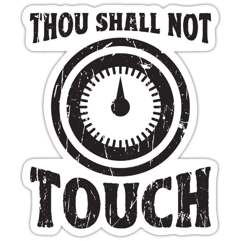 Thou shall not touch - heating