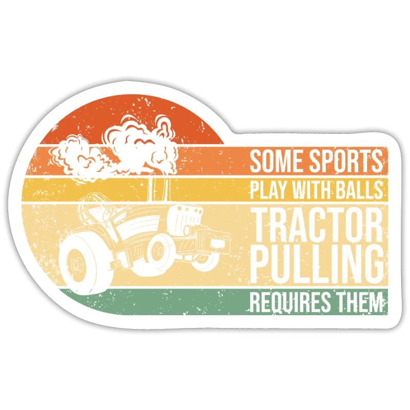 Play With Balls Tractor Pulling Requires Them