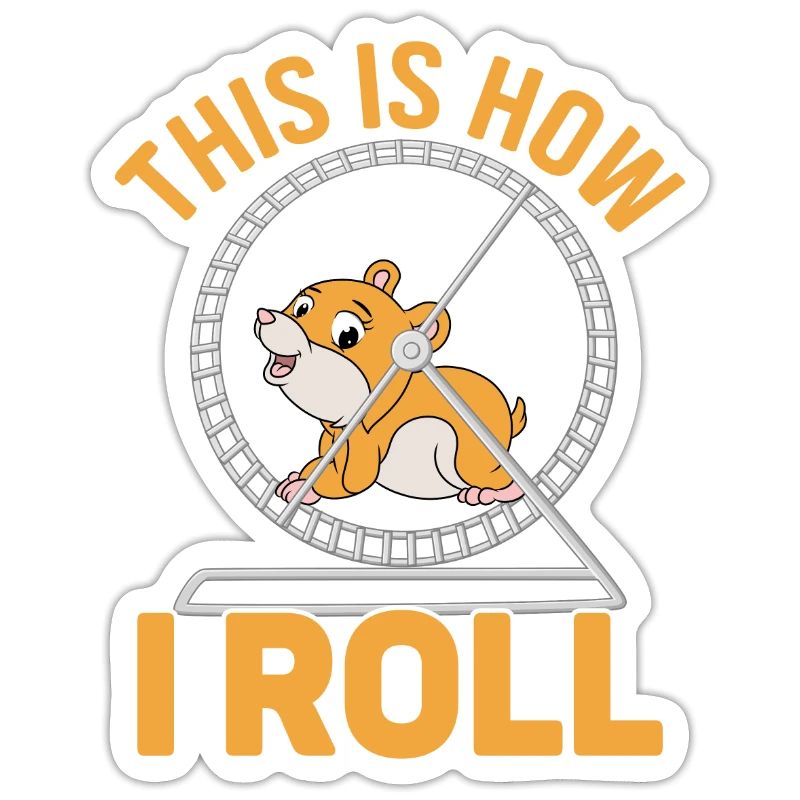 this is how i roll - lover hamster