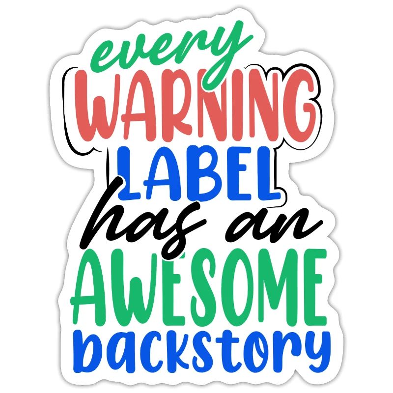 Sarcasm Gift Every Warning Label Has an Awesome