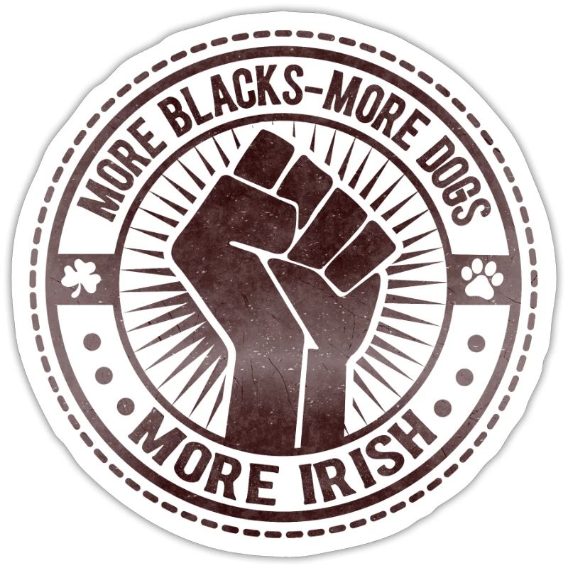 Plus de Noirs Plus de chiens Plus d’Irlandais