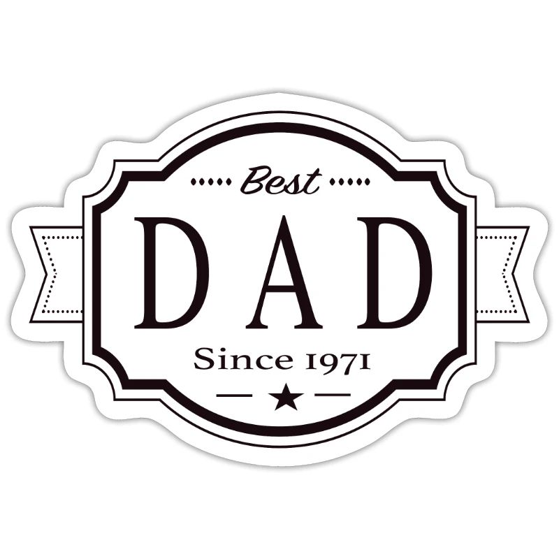 Best dad since 1971