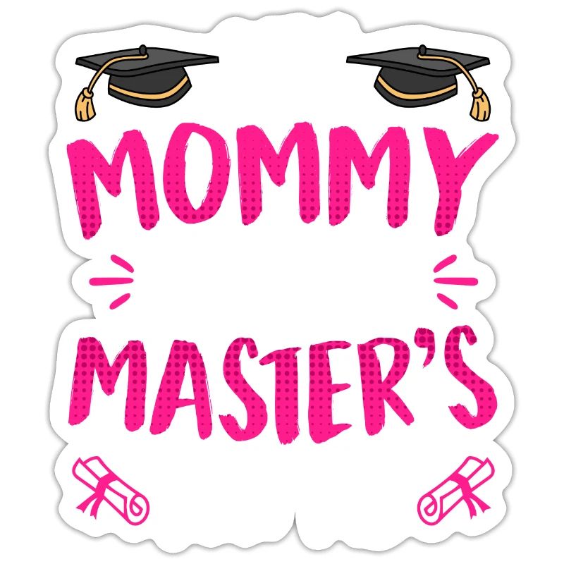 Meine Mama hat einen Master Abschluss