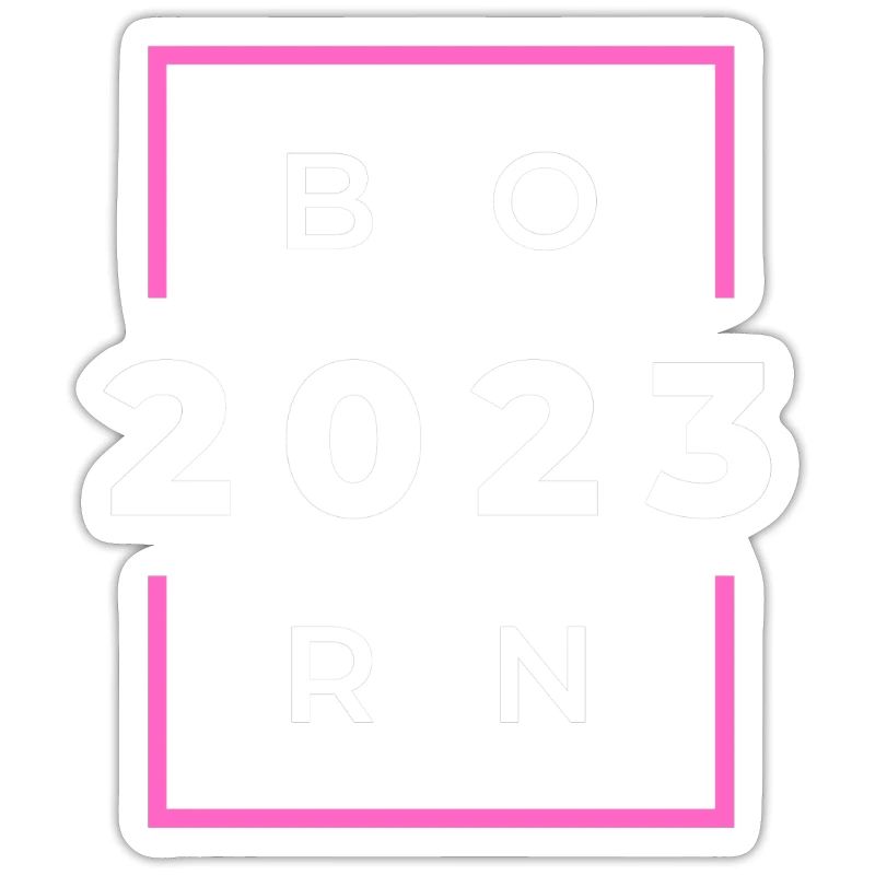 Born 2023 - Geboren im Jahr 2023 Geburts oder