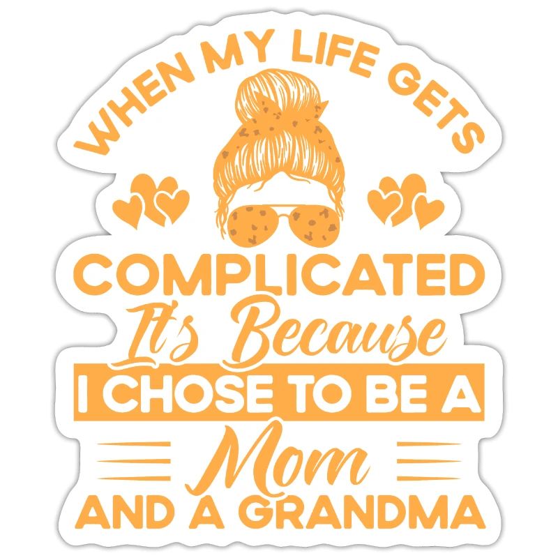 Wenn mein Leben kompliziert wird Mutter & Großmutt