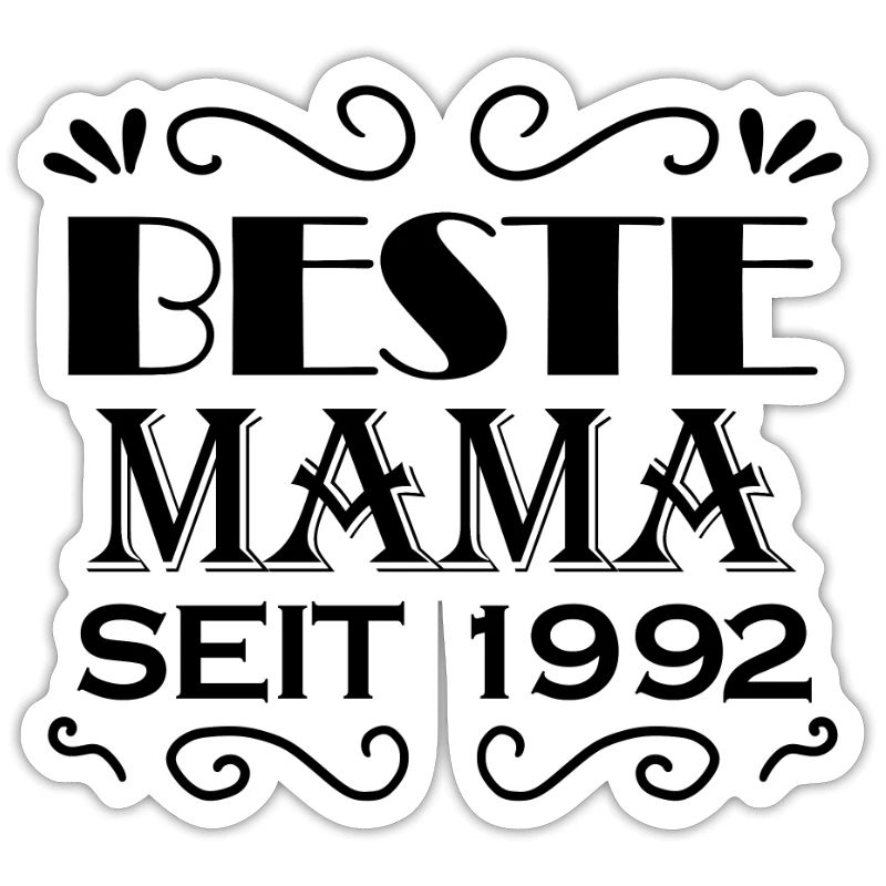 Beste Mama seit 1992 - Beste Mutter seit 1992