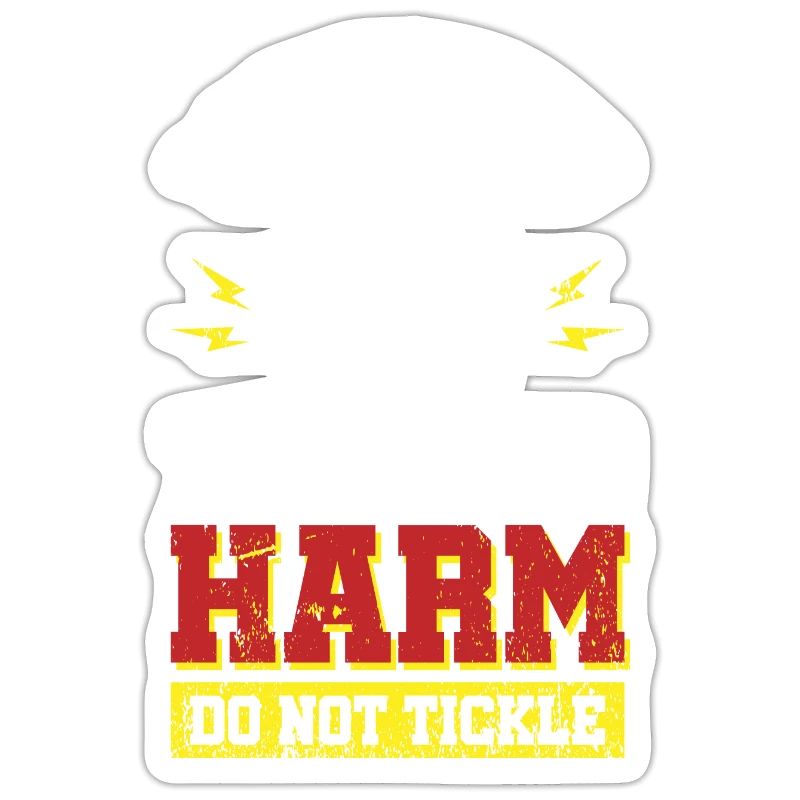 Warning - to avoid Harm - do not tickle