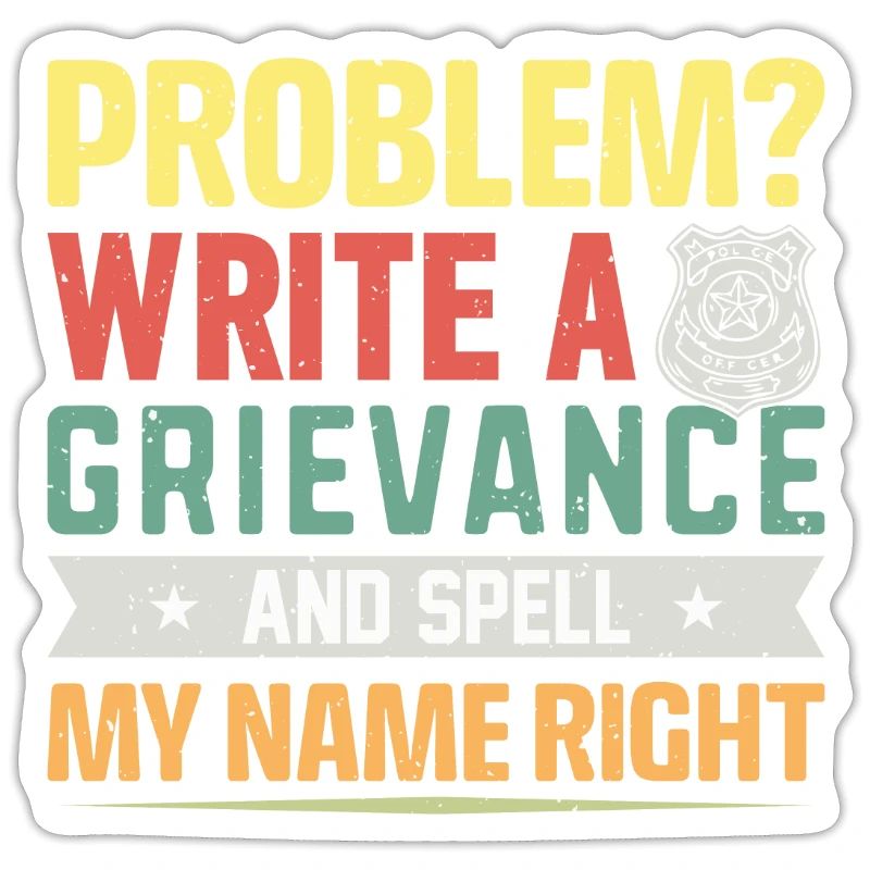 Problem? write a grievance .. Jail