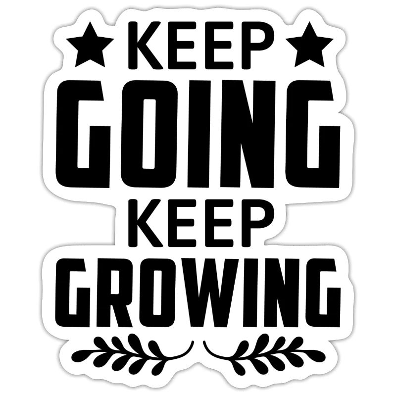Keep Going Keep Growing - Motivation