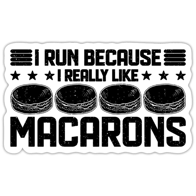 I Run Because I Really Like Snacking Macaron Lover