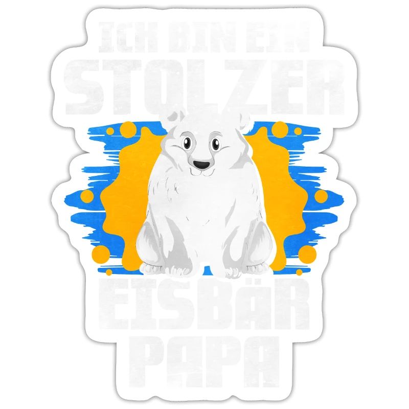 Ich Bin Ein Stolzer Eisbär Papa