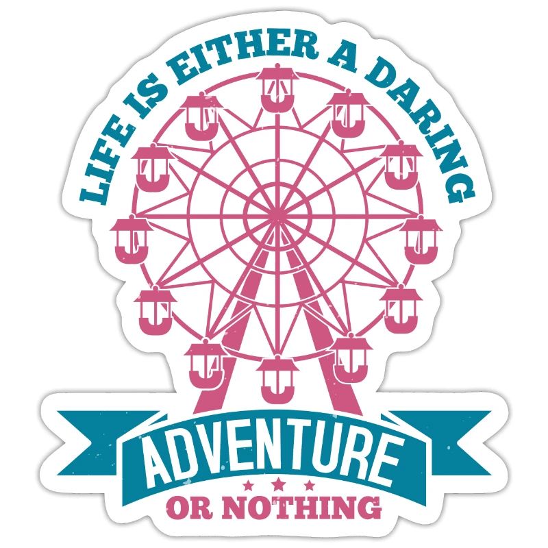 DAS LEBEN IST ENTWEDER EIN GEWAGTES ABENTEUER ODER NICHTS