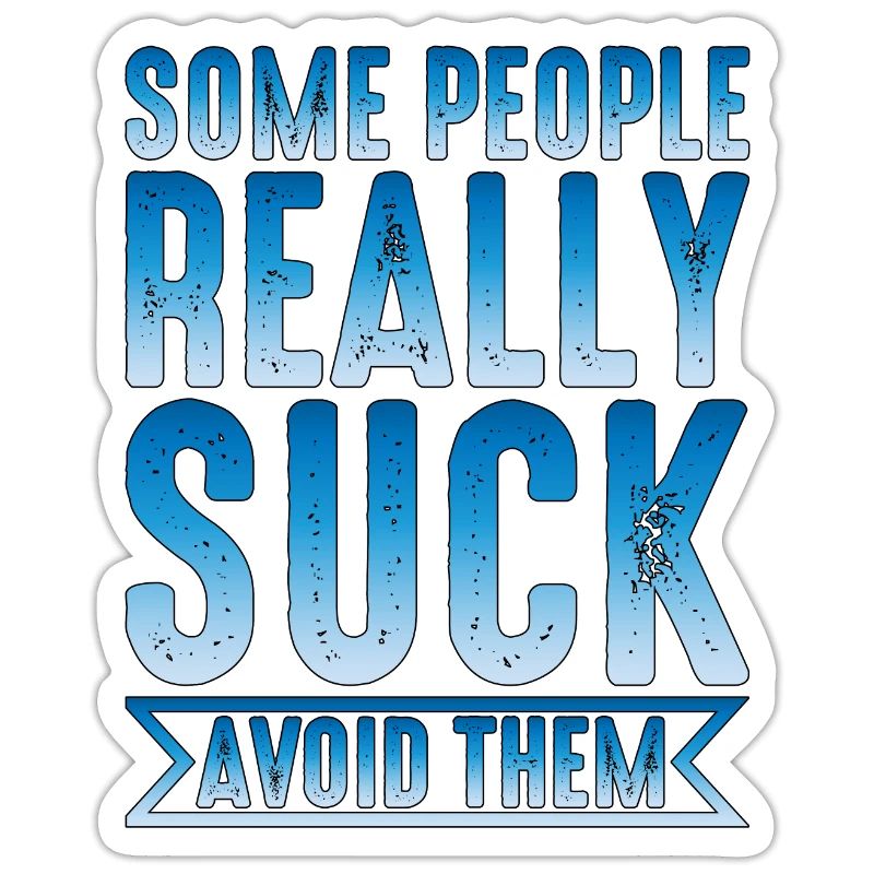 Some People Really Suck Avoid Them 2