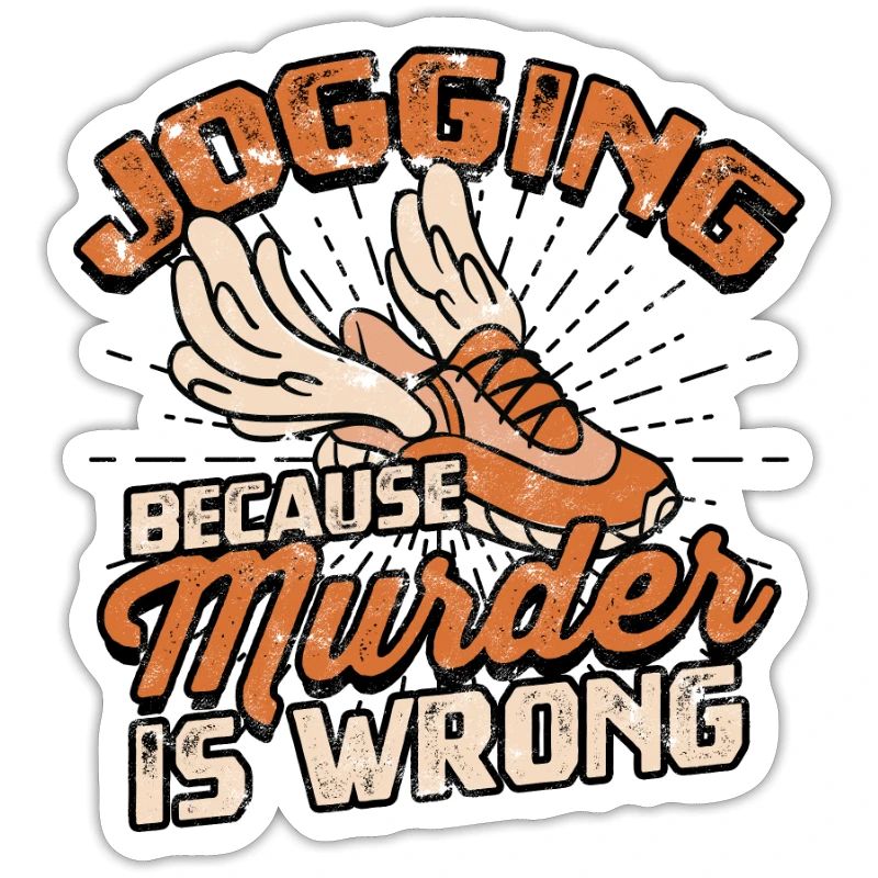 Jogging: because murder is wrong - Jogging