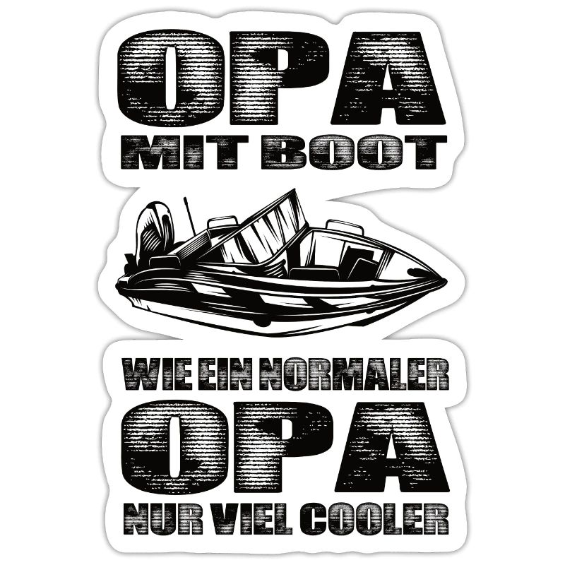 Opa Mit Boot Wie Ein Normaler Opa Nur Cooler