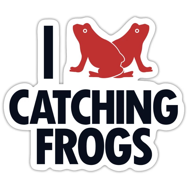 I Love Catching Frogs Tree Frog Toad Frog