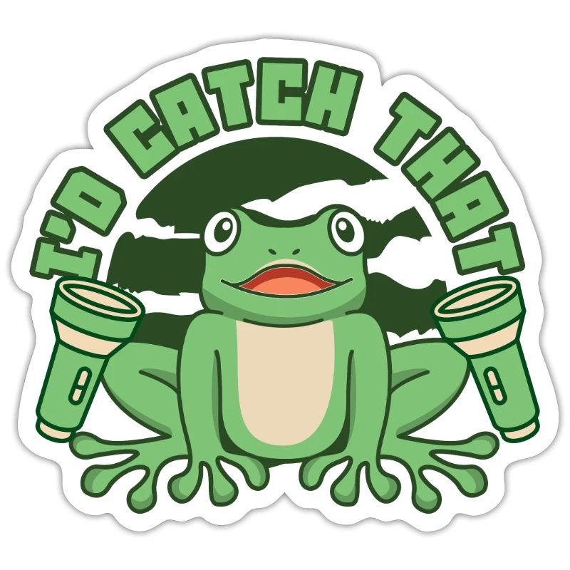I'd Catch That Tree Frog Toad Tadpole Frog
