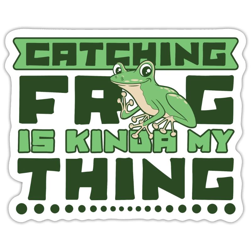 Catching Frog Is Kinda My Thing Toad Frog