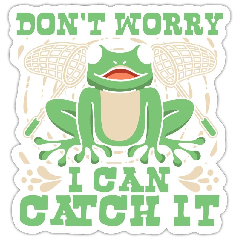 Don't Worry I Can Catch It Tree Frog Toad
