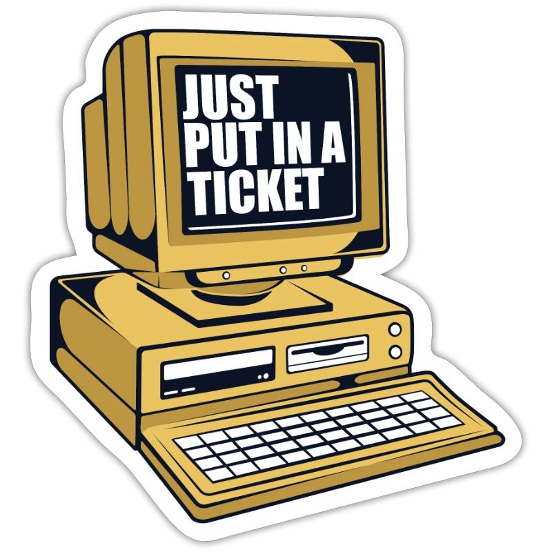 Just Put In A Ticket Admin IT-Betrieb