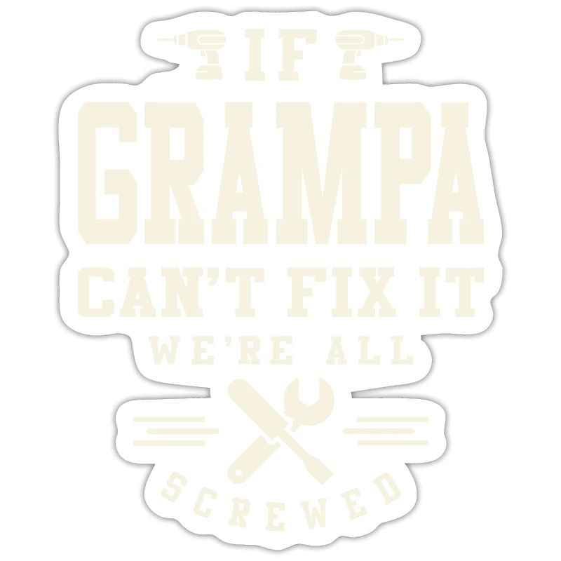 Grandpa's Got This - When Dad's Fixes Fail
