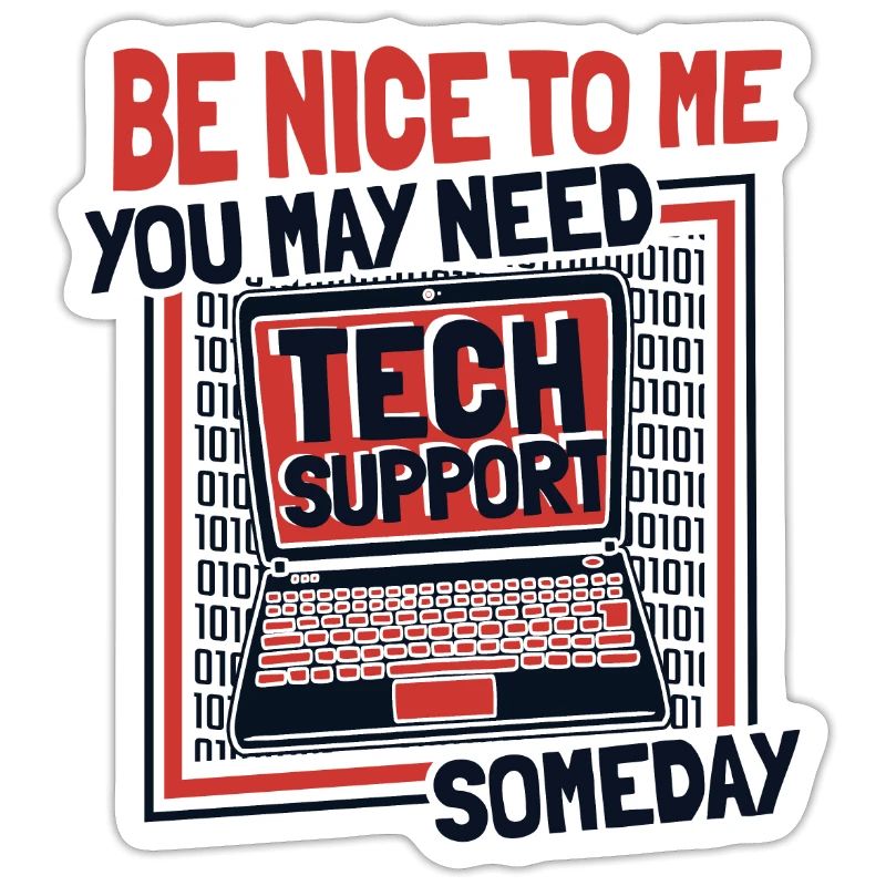 You May Need Tech Support Someday Informatiker