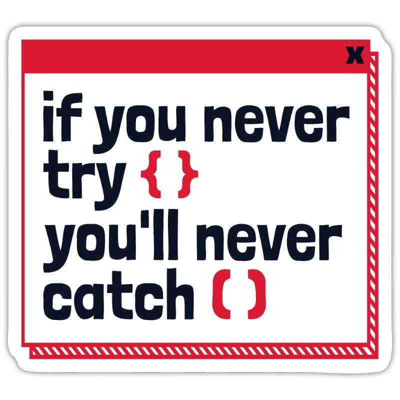 If You Never Try You'll Never Catch Developer