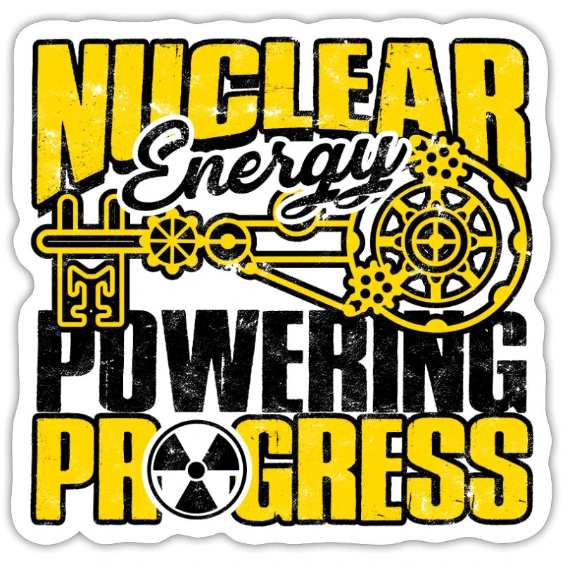 Nuclear Energy: Powering Progress - Nuclear