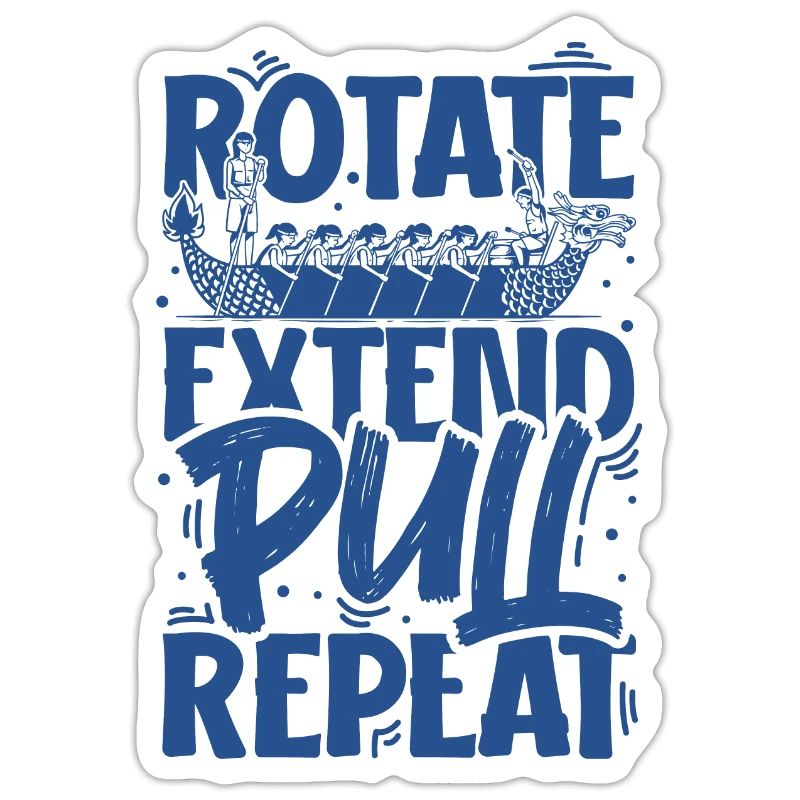 Rotate Extend Pull Repeat - Drachenboot