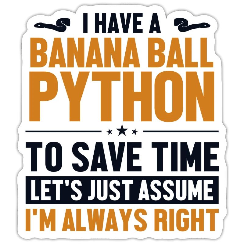 Banana Ball Python Supposons que j’ai raison Banane