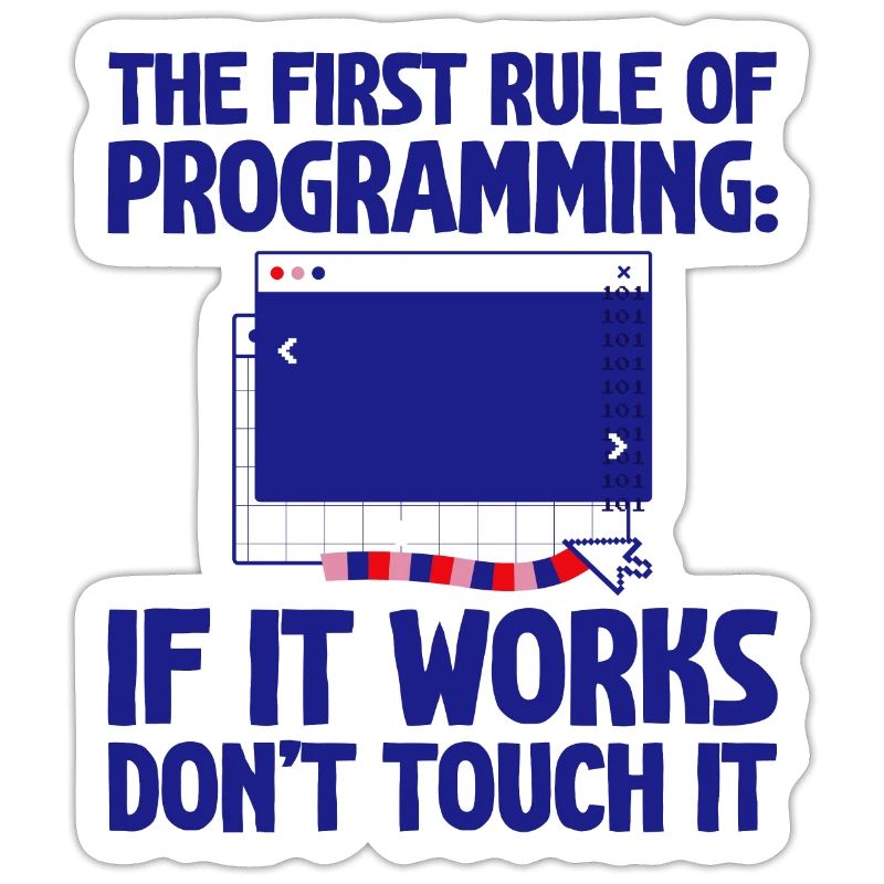 Règle de programmation, si ça marche, n’y touchez pas 4