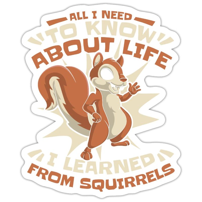 I learned from Squirrels Squirrel Fox Squirrel