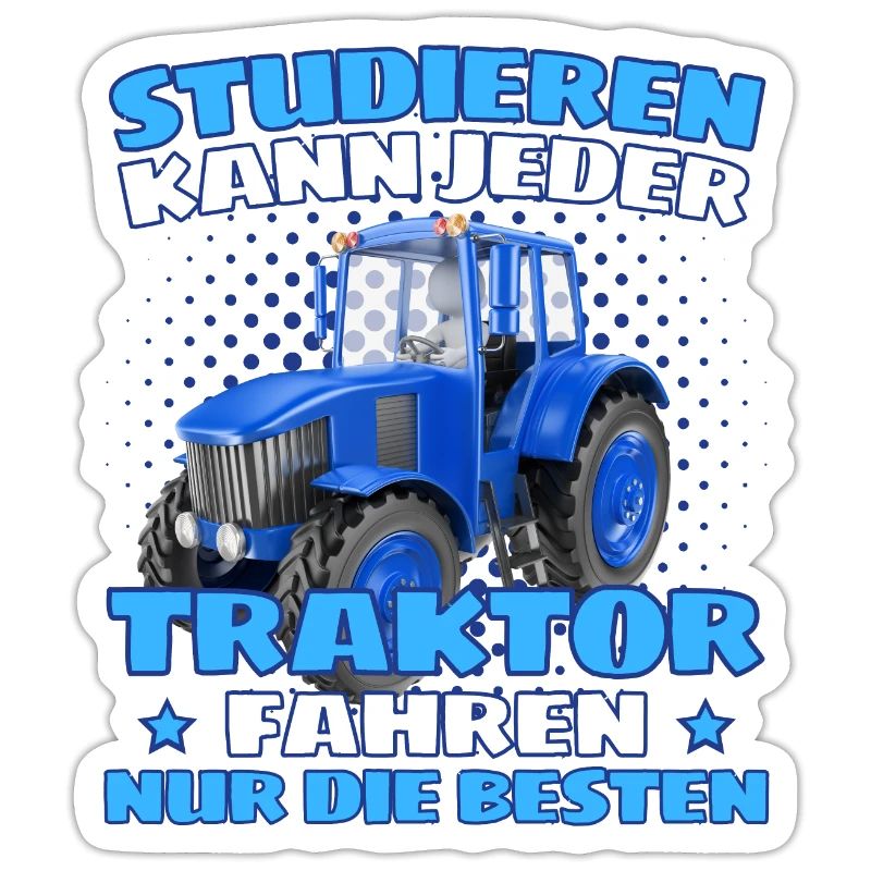 Lustiger Traktor Spruch Landwirt oder Bauer