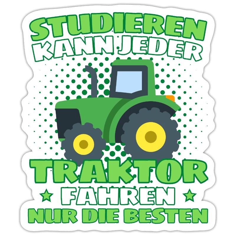 Lustiger Traktor Spruch Landwirt oder Bauer